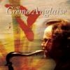 CREME ANGLAISE - Creme Anglaise (2004)