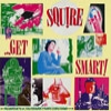 SQUIRE - Get Smart (1983)