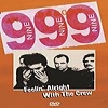 999 - Feelin' Alright With The Crew (1984)