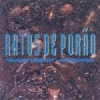 RATOS DE PORAO - Feijoada Acidente? - Internacional+3 (1995) (remastered