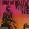 GILA - Bury My Heart At Wounded Knee (1973) (remastered