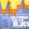V/A - California Cool Club Blues (2006)