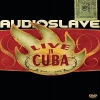 AUDIOSLAVE - Live In Cuba (DVD) (2005)