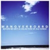 MAN OVERBOARD - Before We Met (A Collection Of Old Songs) (2010)