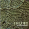 CHARLEVOIX - Begging Complication (2003)