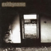 EXIT BY NAME - The Disillusion Is Real (2004)