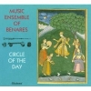 MUSIC ENSEMBLE OF BENARES - Circle Of The Day (Limited edition 3CD-Box) (2010)