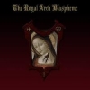 ROYAL ARCH BLASPHEME - The Royal Arch Blaspheme (2010)