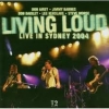 LIVING LOUD - Live in Sydney 2004 (2006) (2CD)