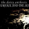 DAISY ANTHESIS - Surface And The Sky (2010)