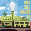 THEE SGT. MAJOR III - The Idea Factory (2010)