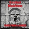 33804 GREENLAND WHALEFISHERS - Songs From The Bunker (2010)