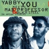 MAD PROFESSOR - Yabby U Meets Mad Professor & Black Steel (Ltd edition LP