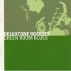 DELUXETONE ROCKETS - Green Room Blues (2001) (reissue