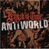 LENGTH OF TIME - Antiworld (2003) (reissue