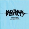 MAXIMUM PENALTY - Demo '89 / East Side Story (2006)