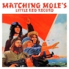 MATCHING MOLE - Little Red Record (1972) (DeLuxe 2CD Expanded edition