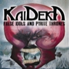 KAIDEKA - False Idols And Pyrite Thrones (2012)