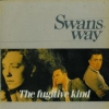SWANS WAY - The Fugitive Kind (1984) (remastered