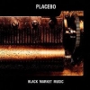 PLACEBO - Black Market Music (2000)