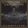 LENNY LASHLEY'S GANG OF ONE - Illuminator (Limited edition LP) (2013)