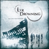 LYR DROWNING - Beyond The Borders (2011) (reissue