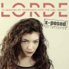 LORDE - X-Posed (CD