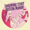 THROWING STUFF & BOSTON MANOR - Split (Limited edition 4 tracks 7" EP) (2014)