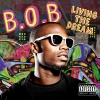 B.O.B. - Live The Dream (2014)