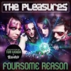 PLEASURES - Foursome Reason (2014)