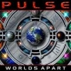 PULSE - Worlds Apart (2004)