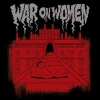 WAR ON WOMEN - War On Women (Limited edition LP) (2015)