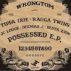 WRONGTOM - Possessed 12" EP (2015)