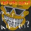 TOY DOLLS - Our Last Album? (2004) (Expanded edition CD