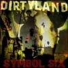 SYMBOL SIX - Dirtyland (Limited edition LP) (2015)