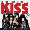 KISS - Transmission Impossible (3CD-Box) (2015)