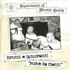 BRUTTI E IGNORANTI - Robe De Matti (2016)