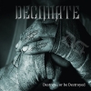 DECIMATE - Destroy... Or Be Destroyed (2016)