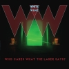 WHITE WINE - Who Cares What The Laser Says? (2016)