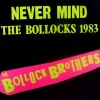 BOLLOCK BROTHERS  - Never Mind The Bollocks (2016) (LP)