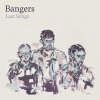 BANGERS - Last Songs (Limited edition 2 tracks 7"EP) (2016)