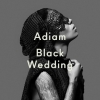ADIAM - Black Wedding (Limited edition 2LP) (2016)