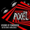 AXEL - Visions of Tomorrow (89/90 Demo & Unreleased) (2016)