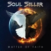 SOUL SELLER - Matter Of Faith (2016) (Limited edition CD