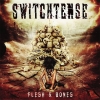 SWITCHTENSE - Flesh & Bones (Limited edition DIGI CD) (2016)