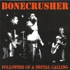 BONECRUSHER - Followers Of A Brutal Calling (2000) (Limited edition LP