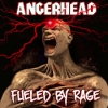 ANGERHEAD - Fueled By Rage (2016) (LP)