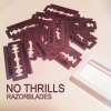 NO THRILLS - Razorblades (2017)