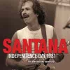 75987 SANTANA - Independence Day 1981 (The New England Broadcast) (CD) (2017)