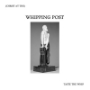 WHIPPING POST - Taste The Whip (7" Flexi EP) (2017)